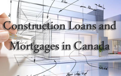 Construction Loans and Mortgage Options in Canada 2023