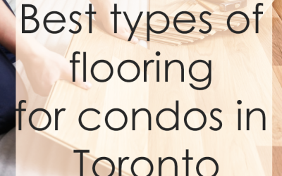 Best types of flooring for condos in Toronto